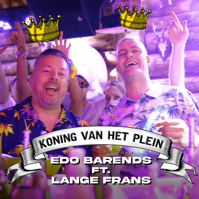 Edo Barends & Lange Frans - Koning van het plein