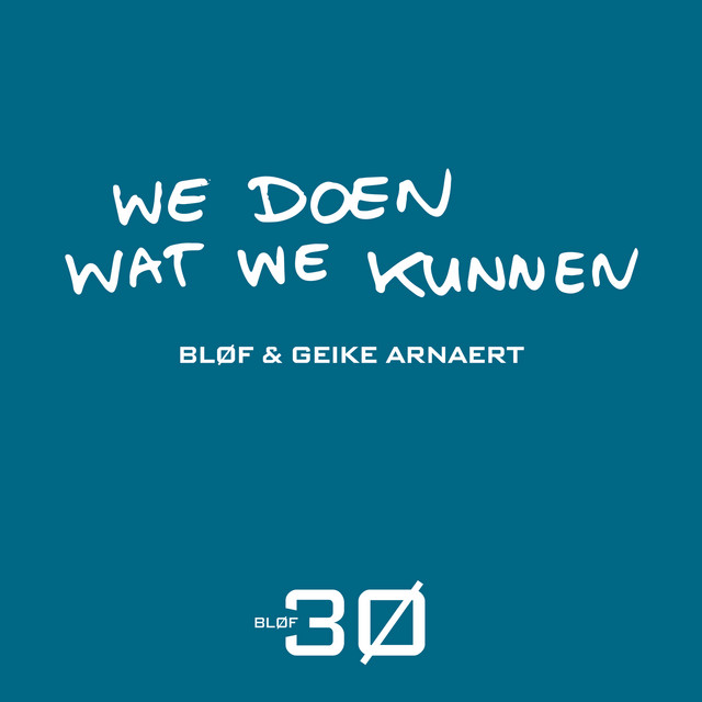 Blof Ft. Geike Arnaert - We Doen Wat We Kunnen