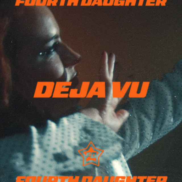 Fourth Daughter - Deja Vu