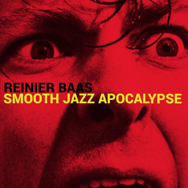 Reinier Baas - Smooth Jazz Apocalypse