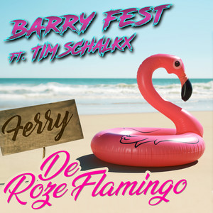 Barry Fest - Ferry De Roze Flamingo