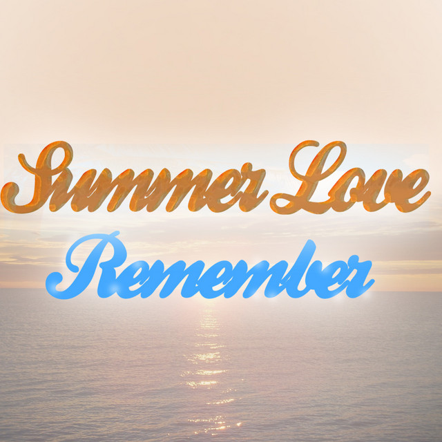 Summer Love - REMEMBER (NA NA NA HEY HE)