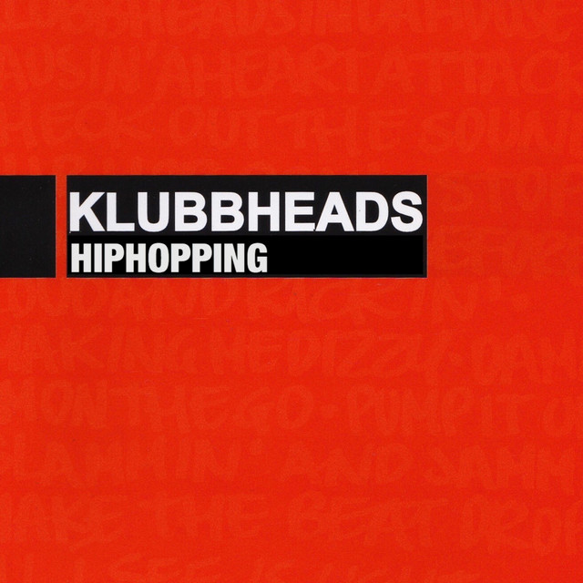 Klubbheads - HIPHOPPING (GANGSTA RADIO MIX)