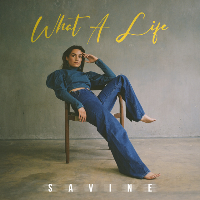 Savine - What A Life