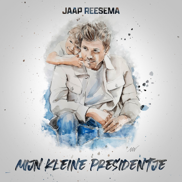 Jaap Reesema & Pommelien Thijs - Mijn Kleine Presidentje