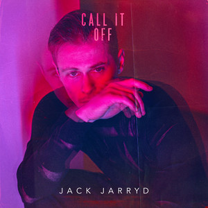 Jack Jarryd - Call It Off