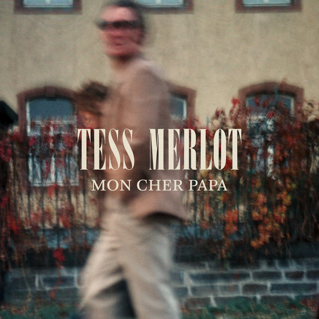 Tess Merlot - Mon Cher Papa