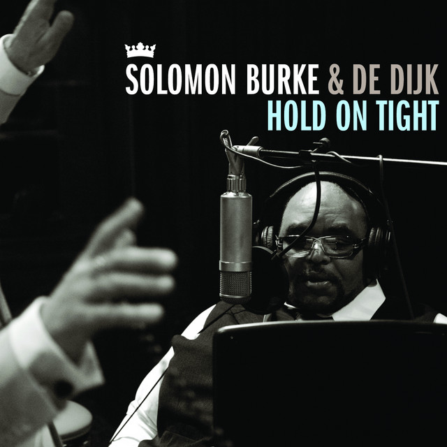 Solomon Burke - Hold On Tight