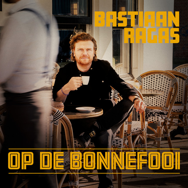 Bastiaan Ragas - Op De Bonnefooi