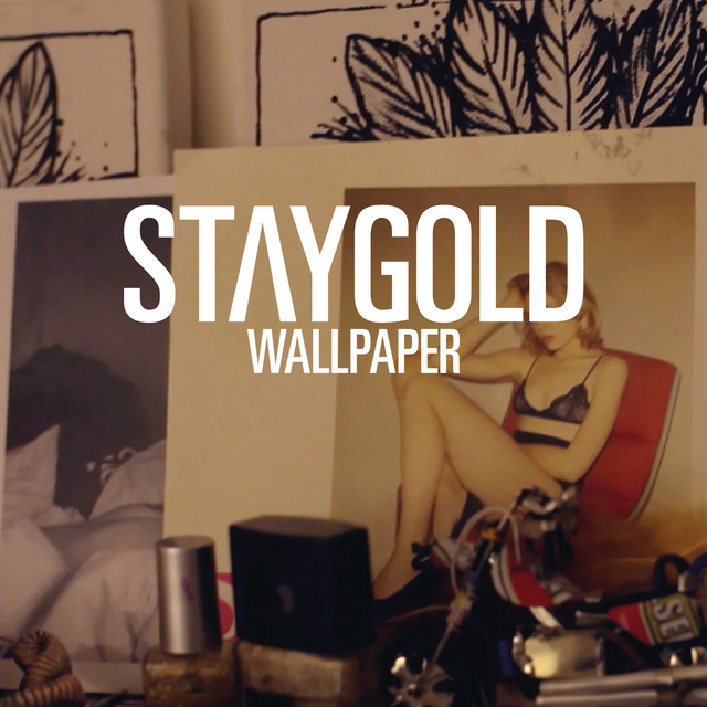Staygold - Wallpaper