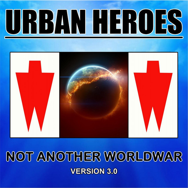 Urban Heroes - Not Another World War