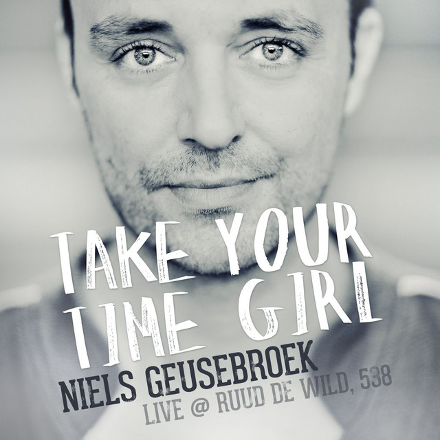 Niels Geusebroek - Take Your Time Girl