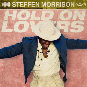 Steffen Morrison - Hold On Lovers