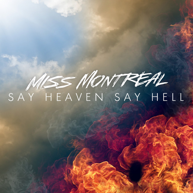 Miss Montreal - SAY HEAVEN, SAY HELL