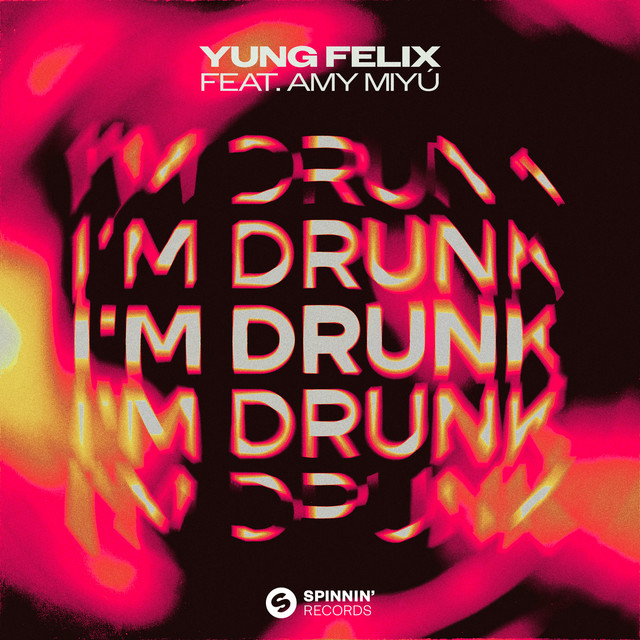 Yung Felix - I'M DRUNK