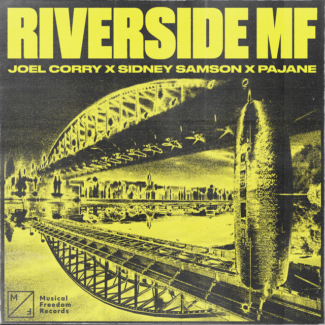 Joel Corry, Sidney Samson, PAJANE - Riverside MF