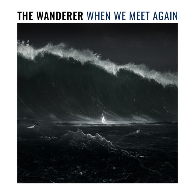 The Wanderer  - When We Meet Again