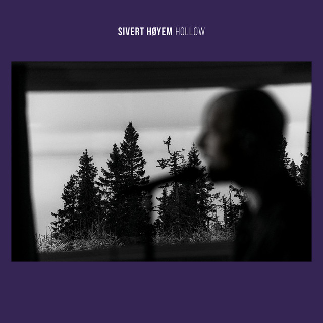 Sivert Hoyem - Hollow