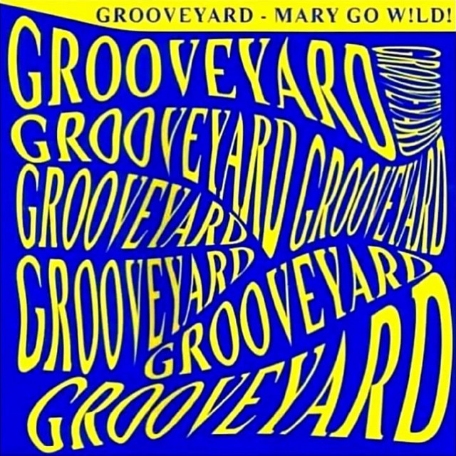 Grooveyard - Mary Go W!ld