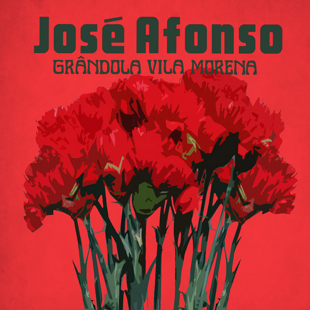 José Afonso - Grândola, Vila Morena