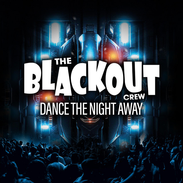 The Blackout Crew - Dance the Night Away