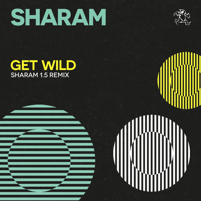 Sharam - Get Wild