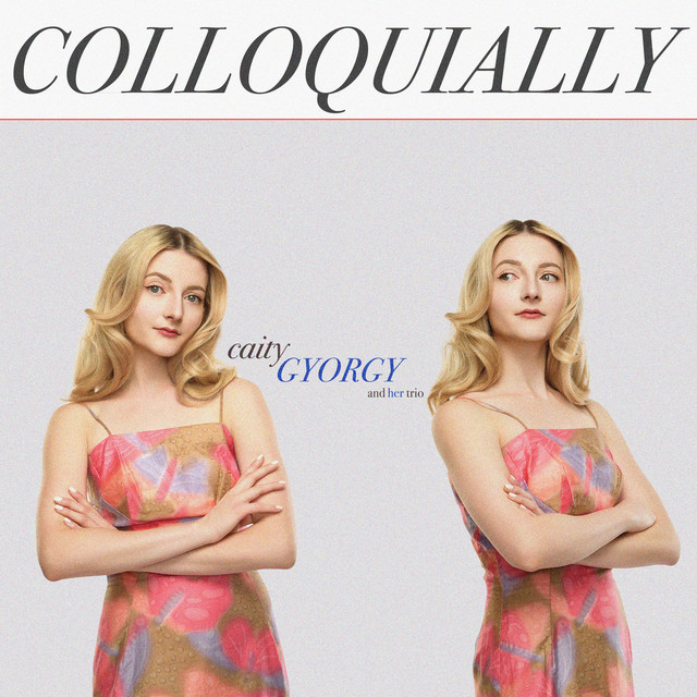 Caity Gyorgy - Colloquially