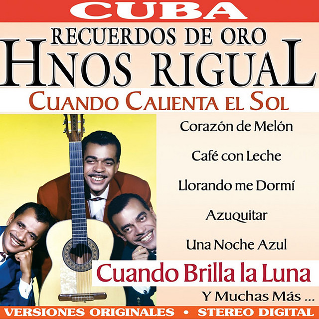 Los Hermanos Rigual - Cuando Calienta El Sol