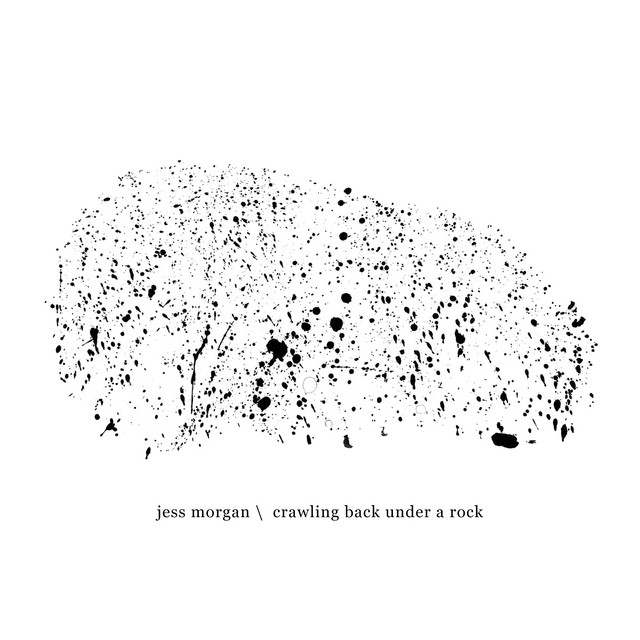 Jess Morgan - Crawling Back Under A Rock