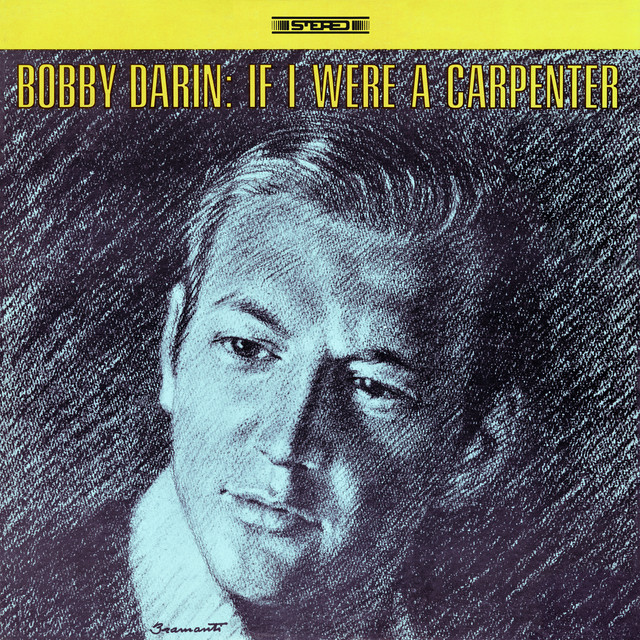 Bobby Darin - If I Were A Carpenter