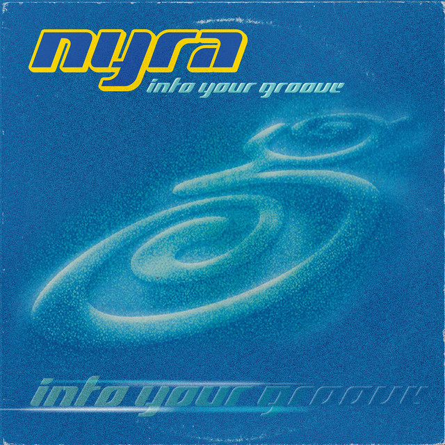 Nyra - Into Your Groove