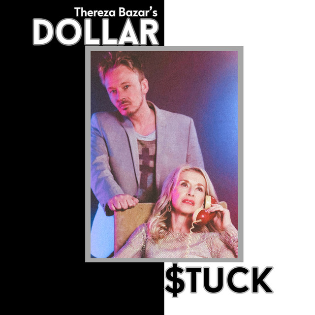 Thereza Bazar's Dollar - Stuck