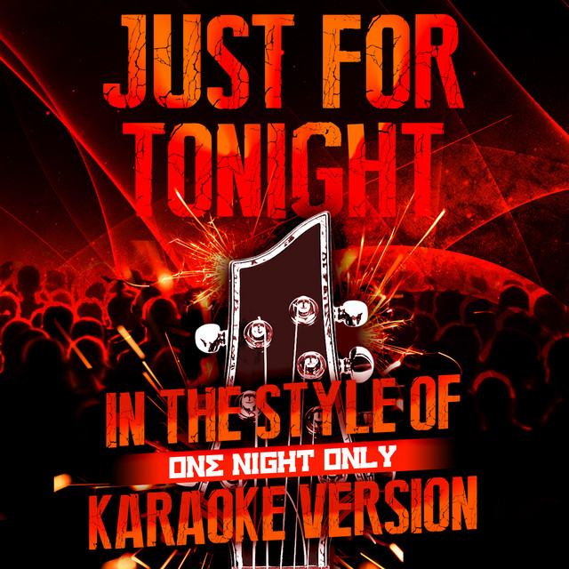 One Night Only - Just For Tonight - Karaoke