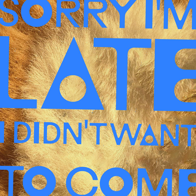 The Wombats - Sorry I'm Late, I Didn't Want To Come