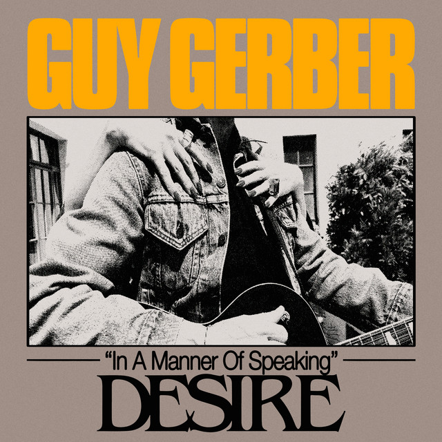 Guy Gerber & Desire - In A Manner Of Speaking