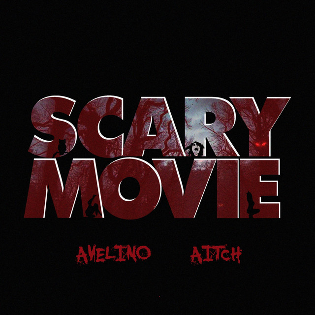 Avelino & Aitch - Scary Movie