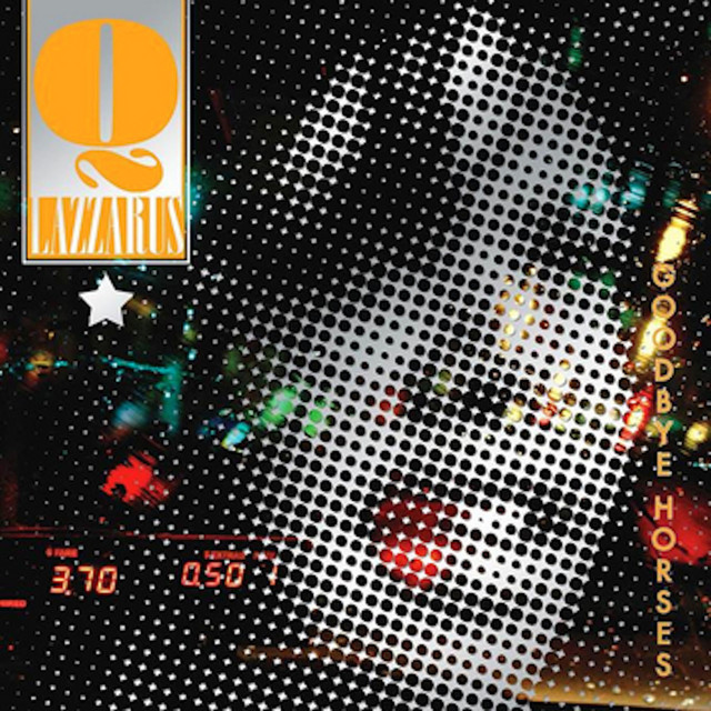 Q Lazzarus - Goodbye Horses