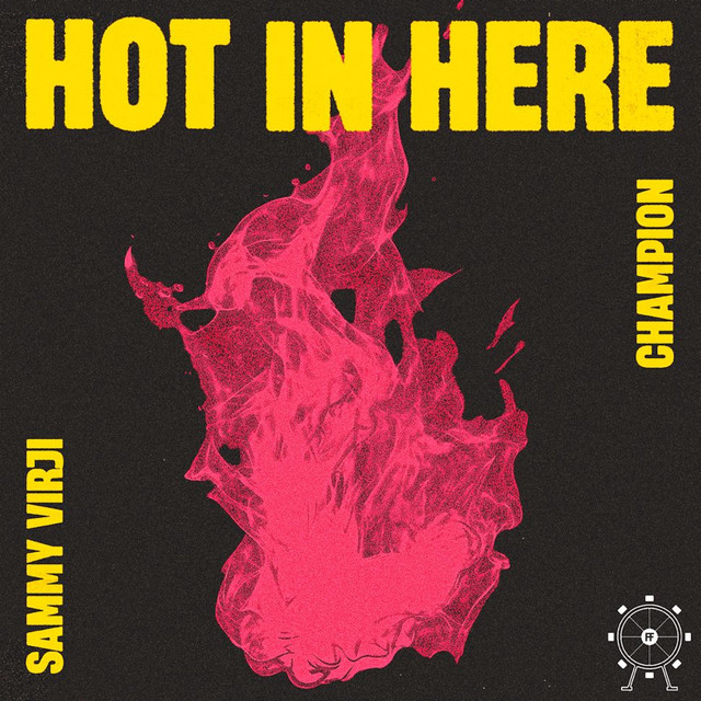 Sammy Virji & Champion - Hot In Here