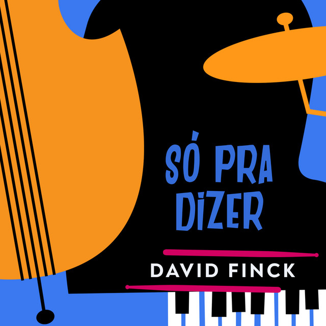 David Finck - So pra dizer