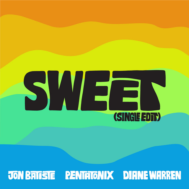 Jon Batiste, Pentatonix, Diane Warren - Sweet