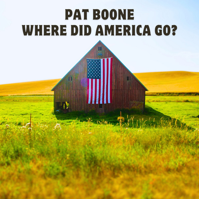 Pat Boone - Where Did America Go?