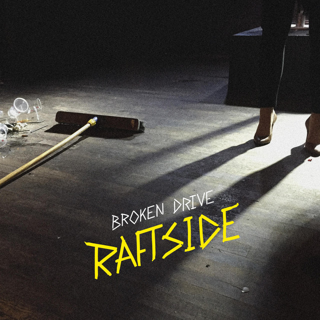 Raftside - Broken Drive