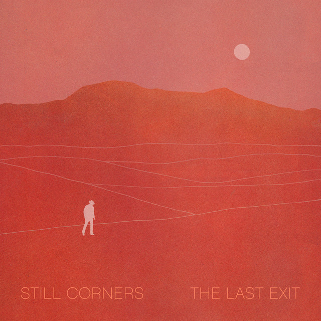 Still Corners - A Kiss Before Dying