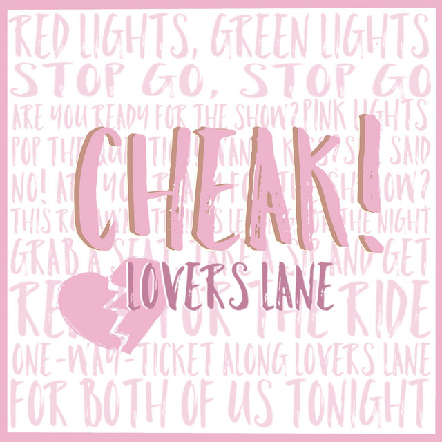 Cheak! - Lovers Lane
