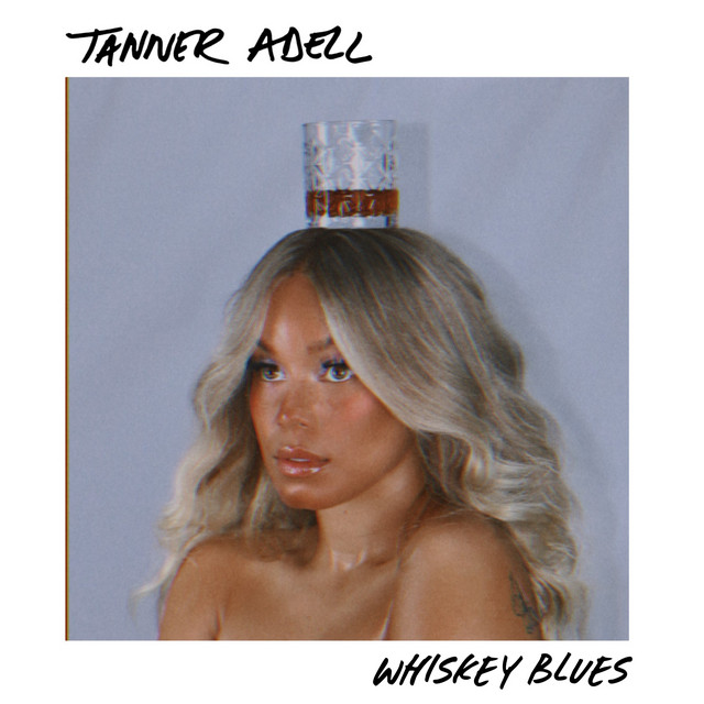 Tanner Adell - Whiskey And Jin