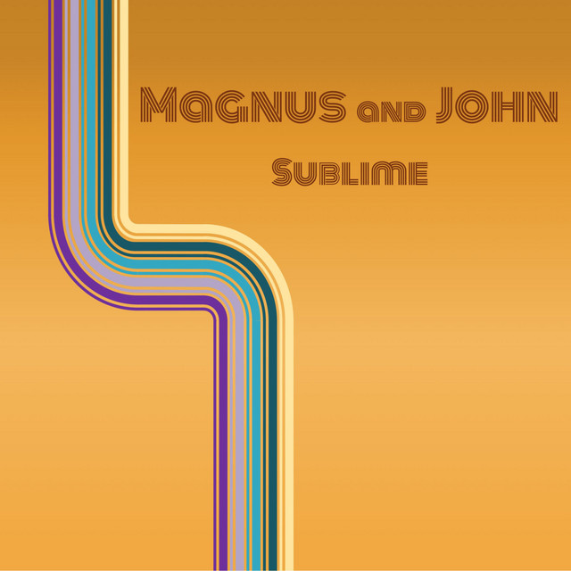 Magnus & John - SUBLIME