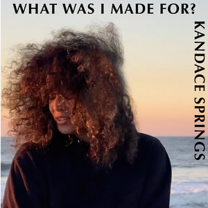 Kandace Springs - What Was I Made For?