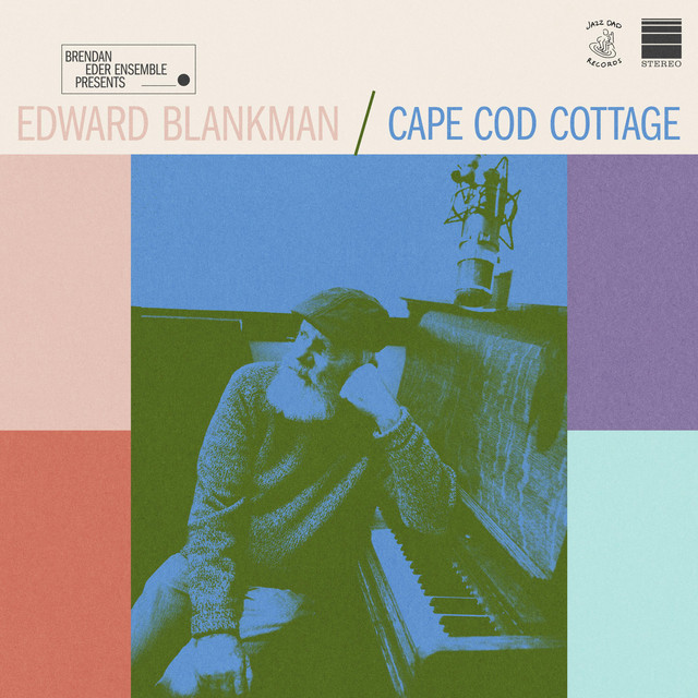 Brendan Eder Ensemble & Edward Blankman - Cape Cod Cottage