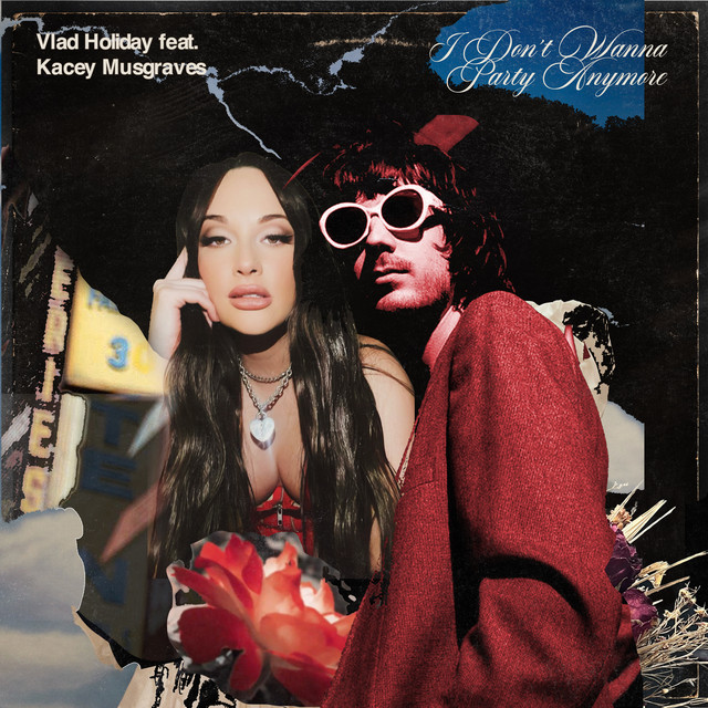 Vlad Holiday - I Don't Wanna Party Anymore (Feat. Kacey Musgraves)