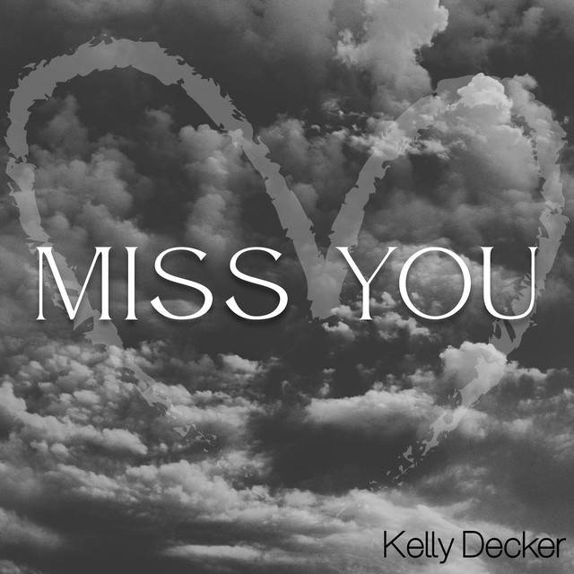 Kelly Decker - Miss You